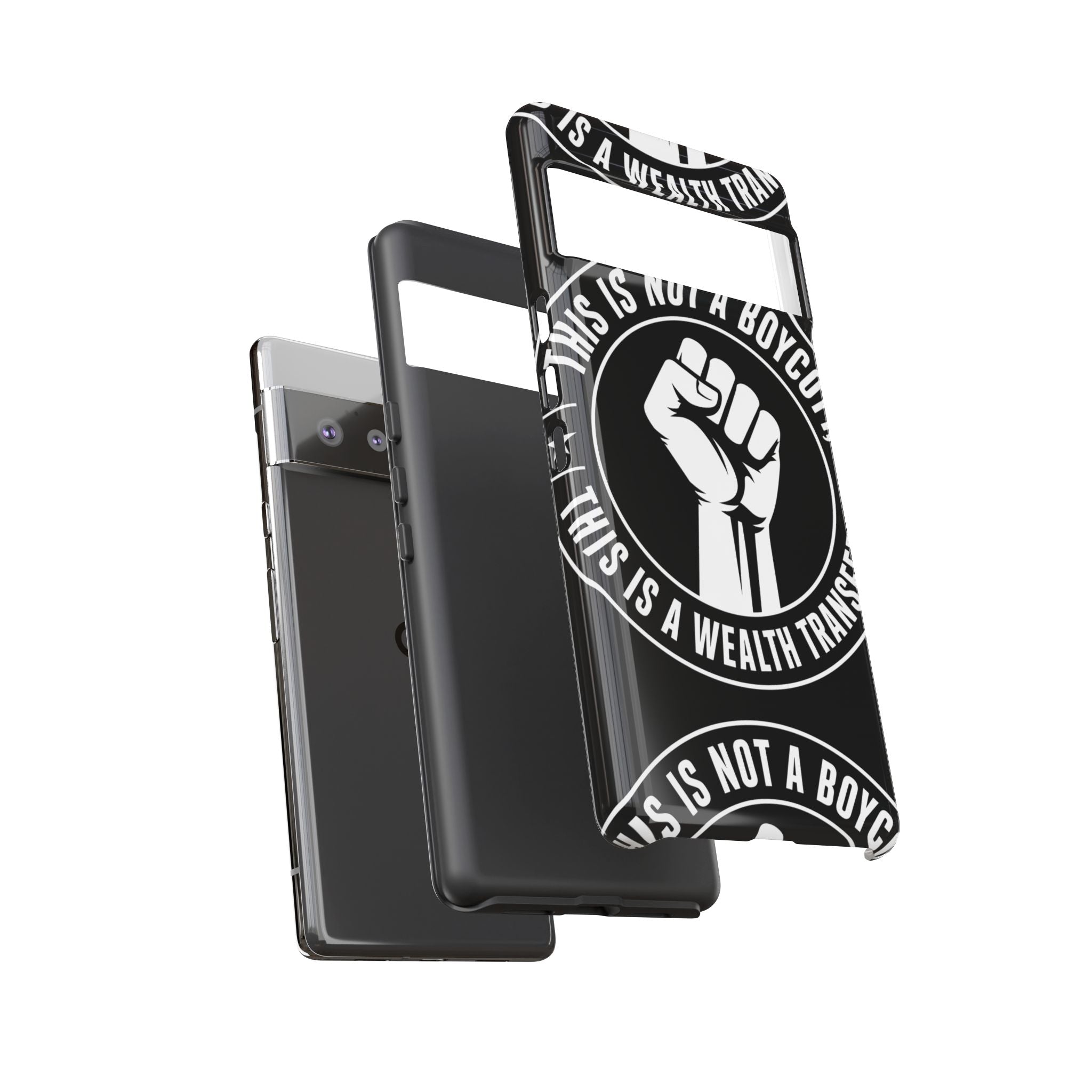 Tough Cases Phone Case — "This Is Not a Boycott, This Is a Wealth Transfer"