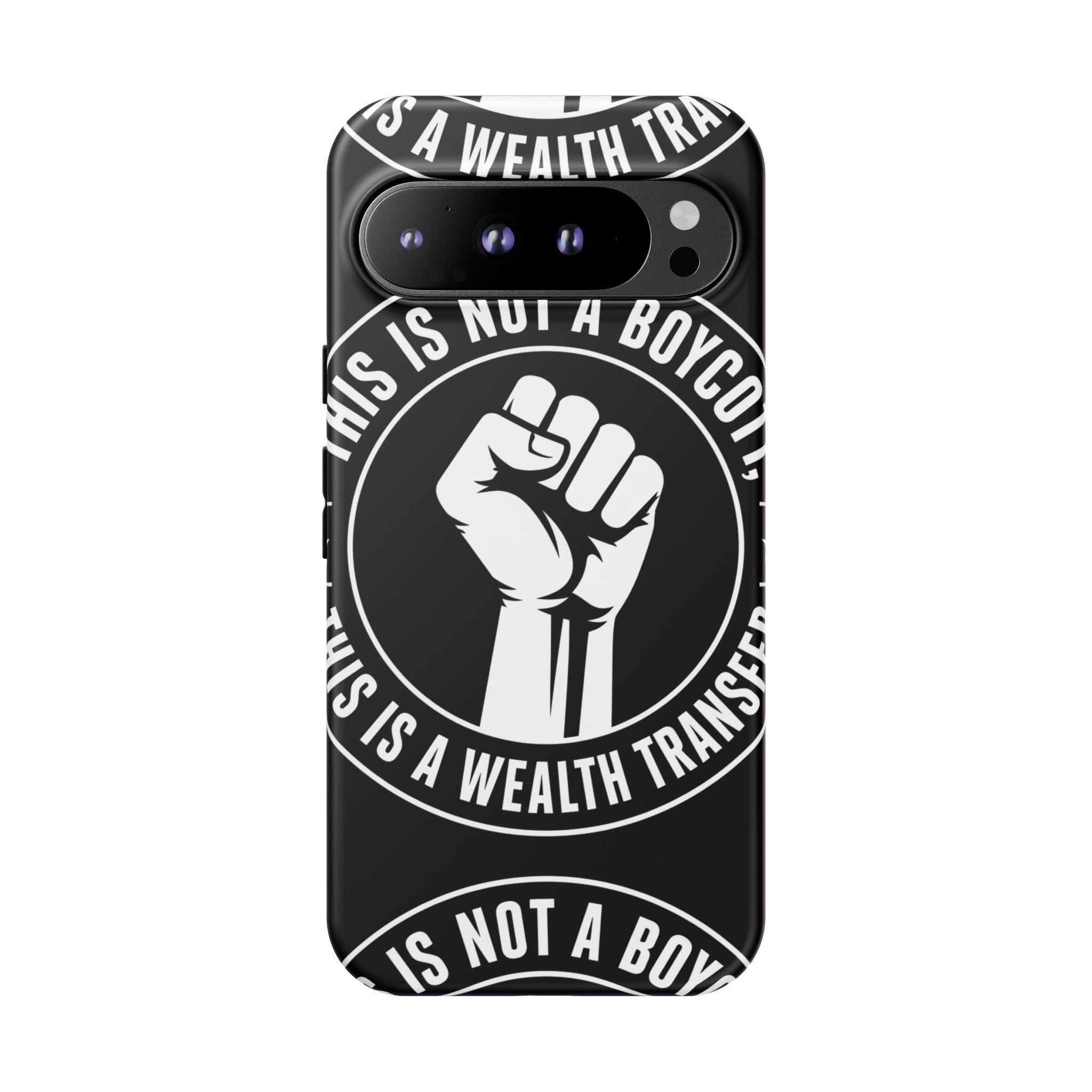 Tough Cases Phone Case — "This Is Not a Boycott, This Is a Wealth Transfer"
