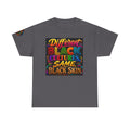 T-Shirt — Different Black Cultures, Same Black Skin Graphic Tee (Black History & Unity)