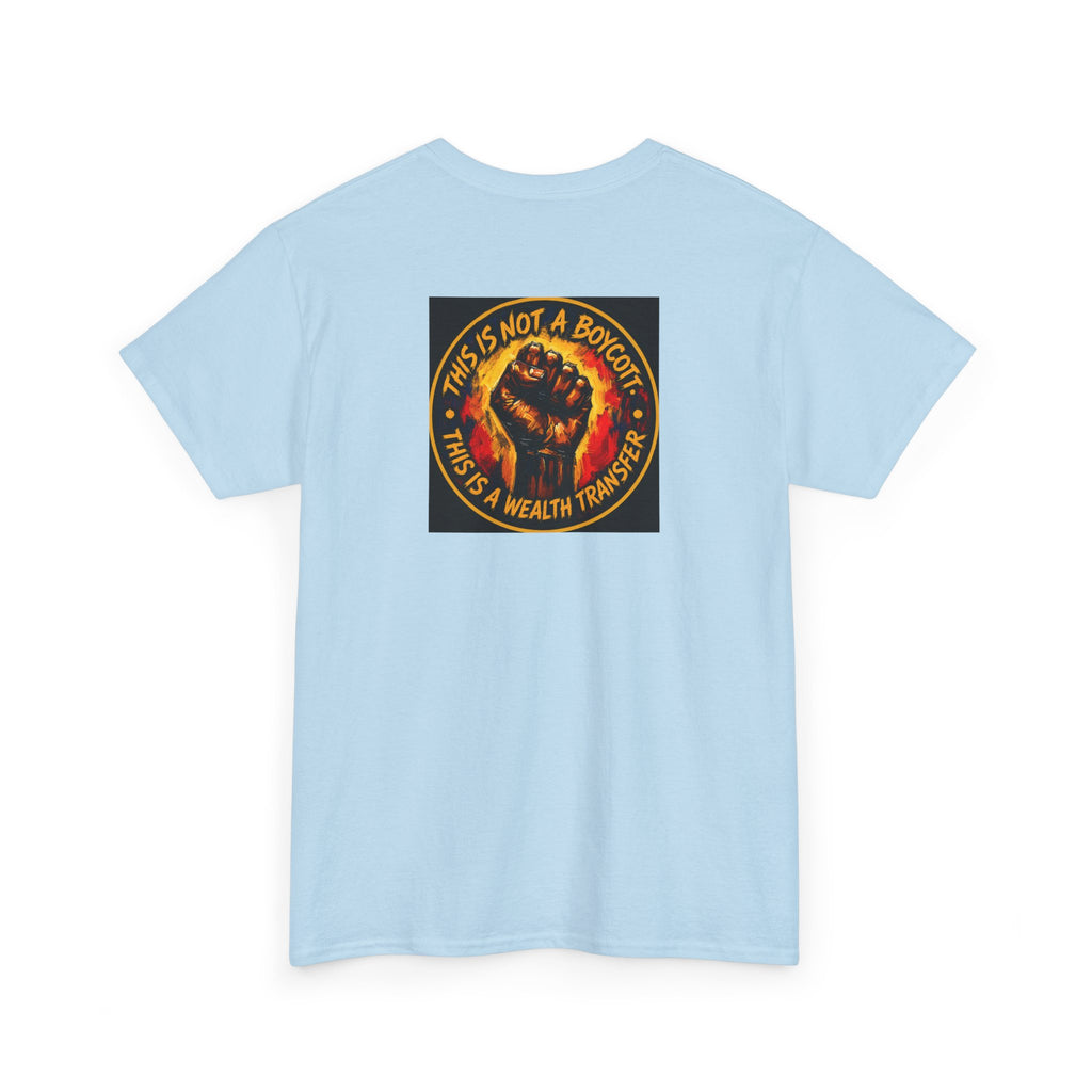Black Power T‑Shirt — 'This Is Not A Boycott, This Is A Wealth Transfer' Protest Tee