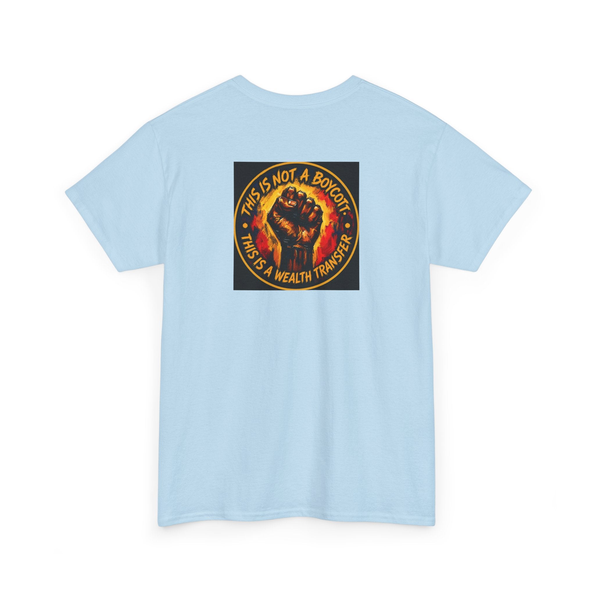 Black Power T‑Shirt — 'This Is Not A Boycott, This Is A Wealth Transfer' Protest Tee
