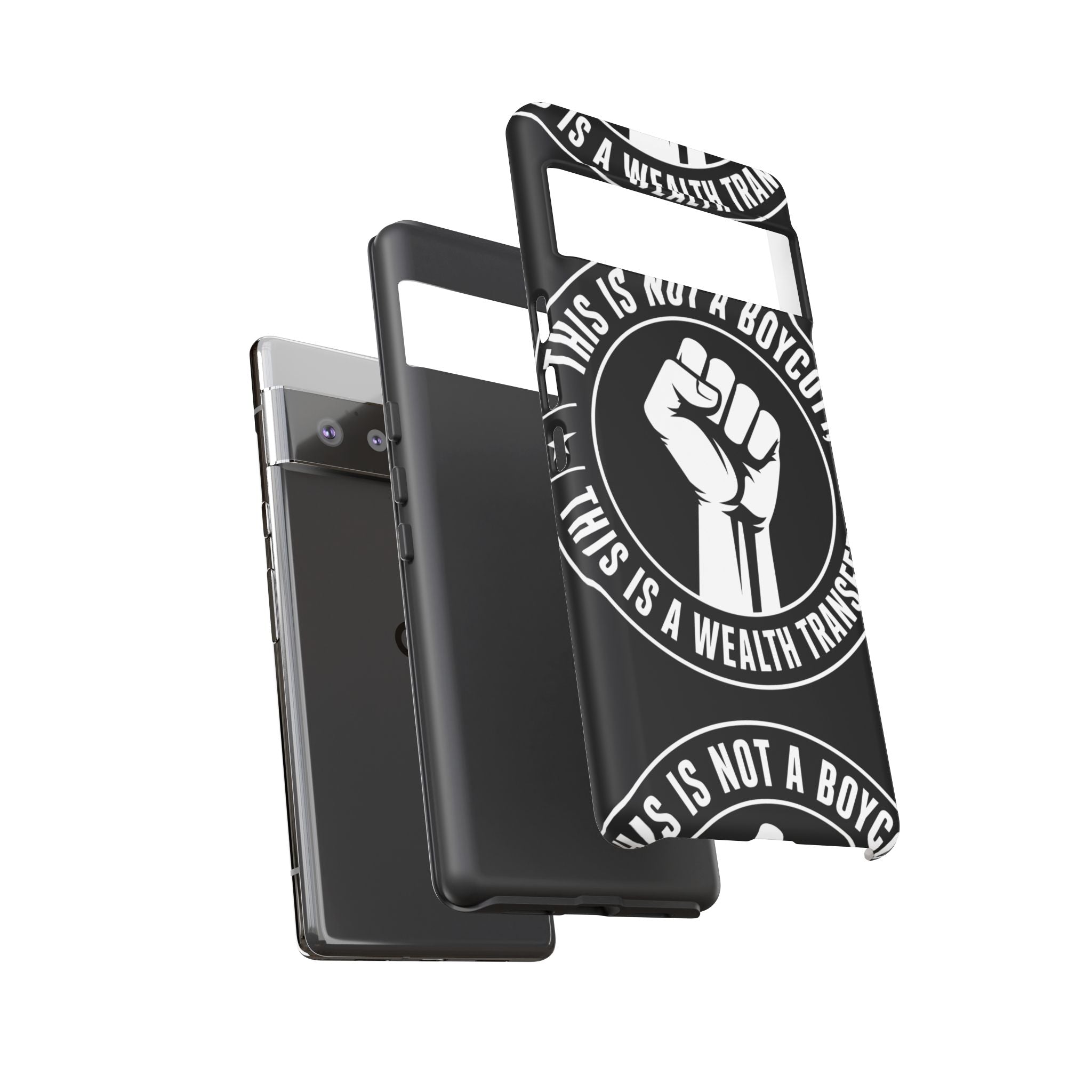 Tough Cases Phone Case — "This Is Not a Boycott, This Is a Wealth Transfer"