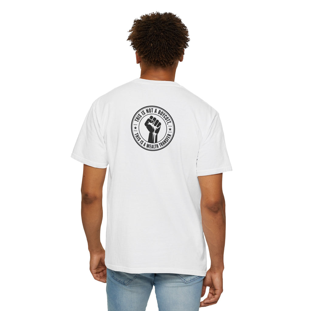 Copy of Protest Fist T-Shirt — "This Is Not A Boycott, This Is A Wealth Transfer"