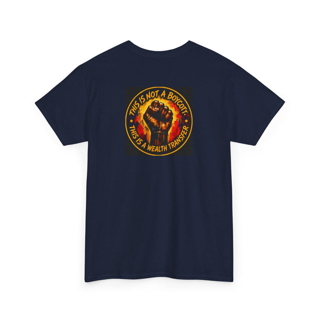 Black Power T‑Shirt — 'This Is Not A Boycott, This Is A Wealth Transfer' Protest Tee