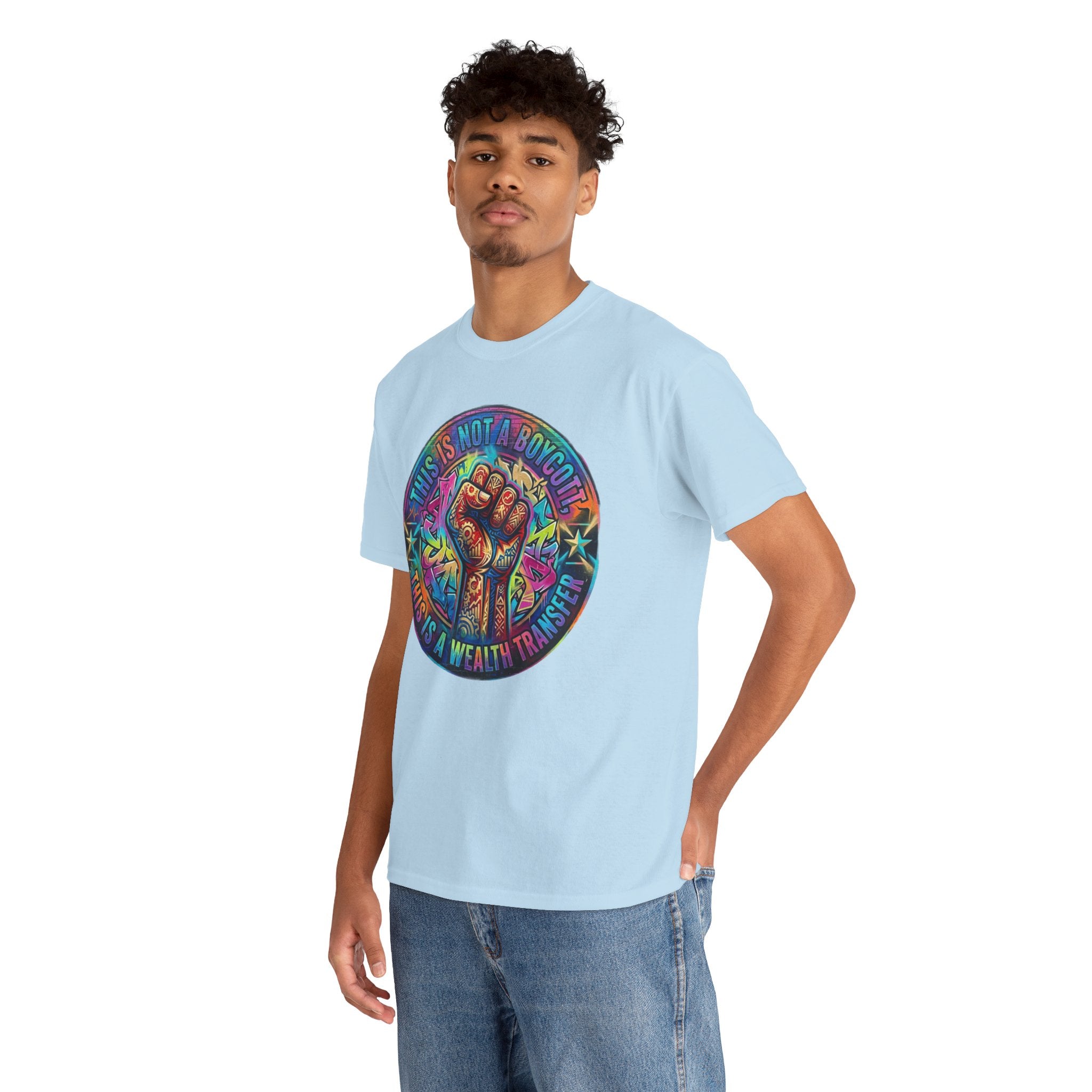 Fist of Strength Graphic Tee — “This Is Not A Boycott, This Is A Wealth Transfer”