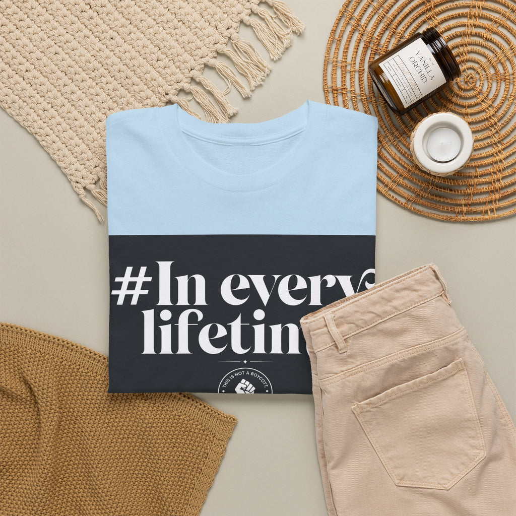 In Every Lifetime Tee — Social Justice Fist Graphic T-Shirt