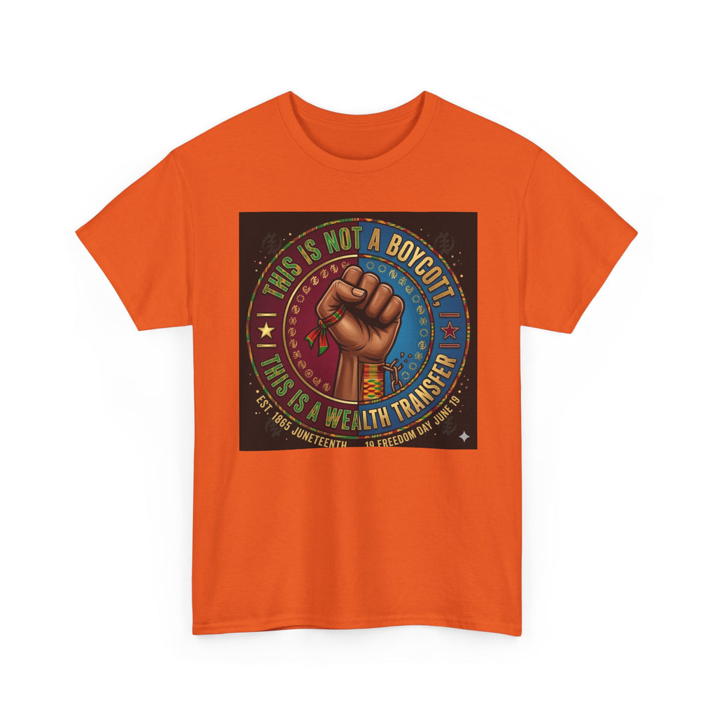 Political Activist Tee — "This Is Not a Boycott, This Is a Wealth Transfer" Fist Graphic Shirt