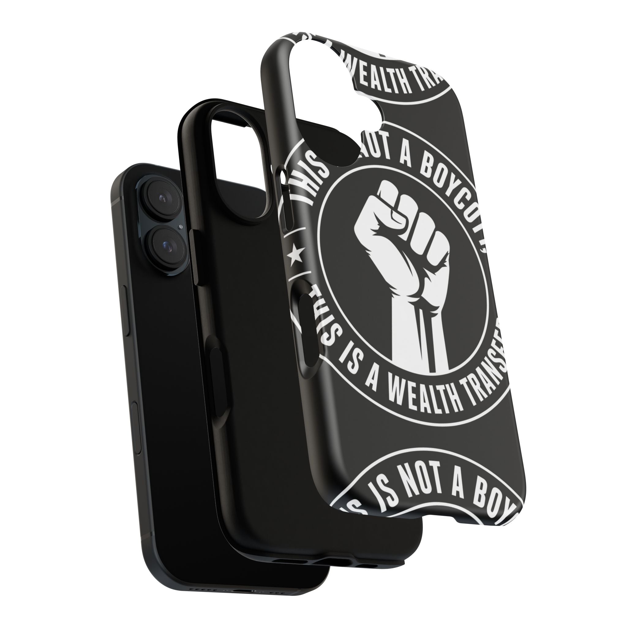 Tough Cases Phone Case — "This Is Not a Boycott, This Is a Wealth Transfer"