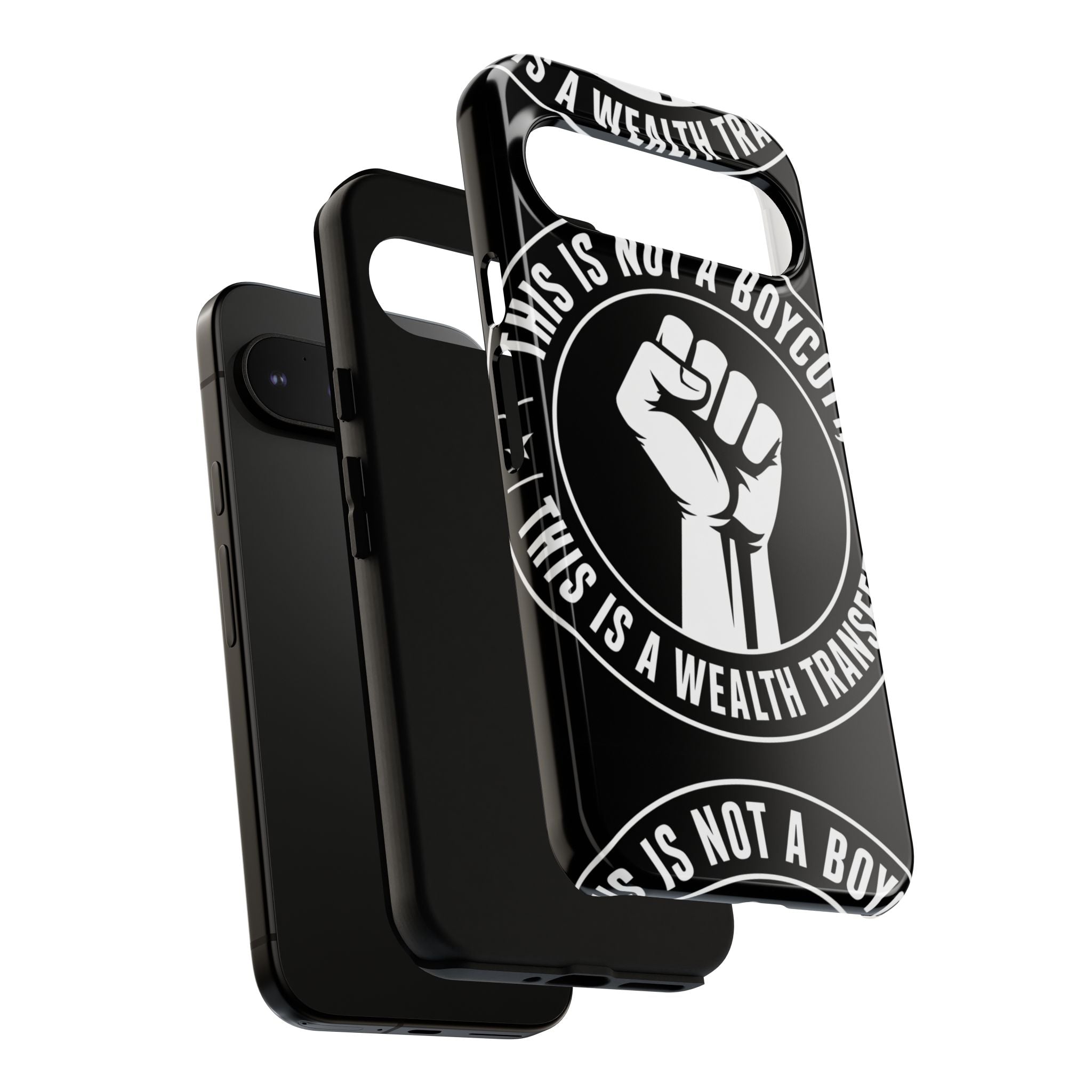 Tough Cases Phone Case — "This Is Not a Boycott, This Is a Wealth Transfer"