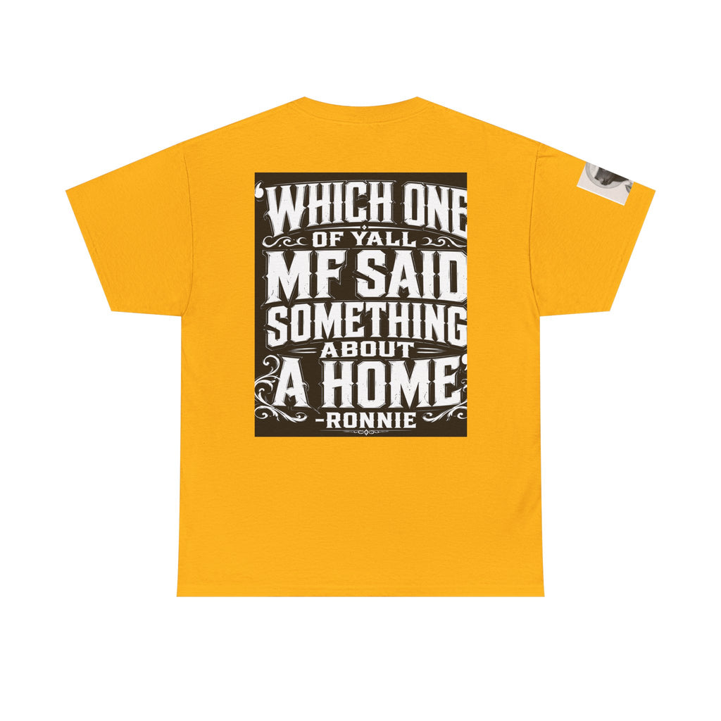 Badger Portrait Tee — "Which One of Y’all MF Said Something About a Home?" Graphic T‑Shirt