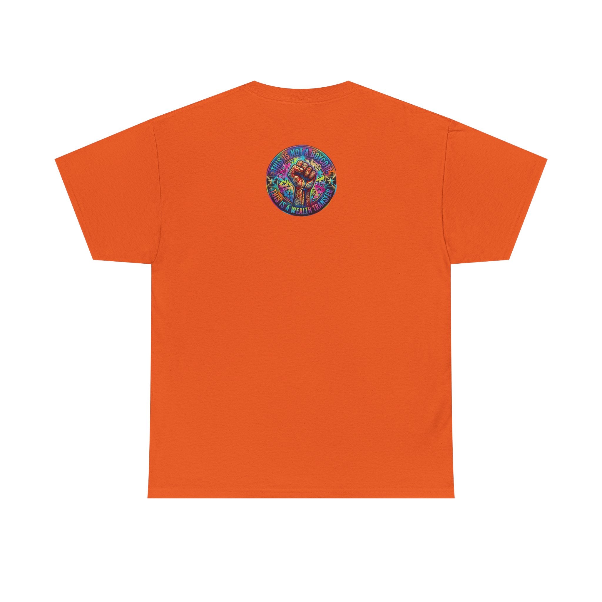Fist of Strength Graphic Tee — “This Is Not A Boycott, This Is A Wealth Transfer”