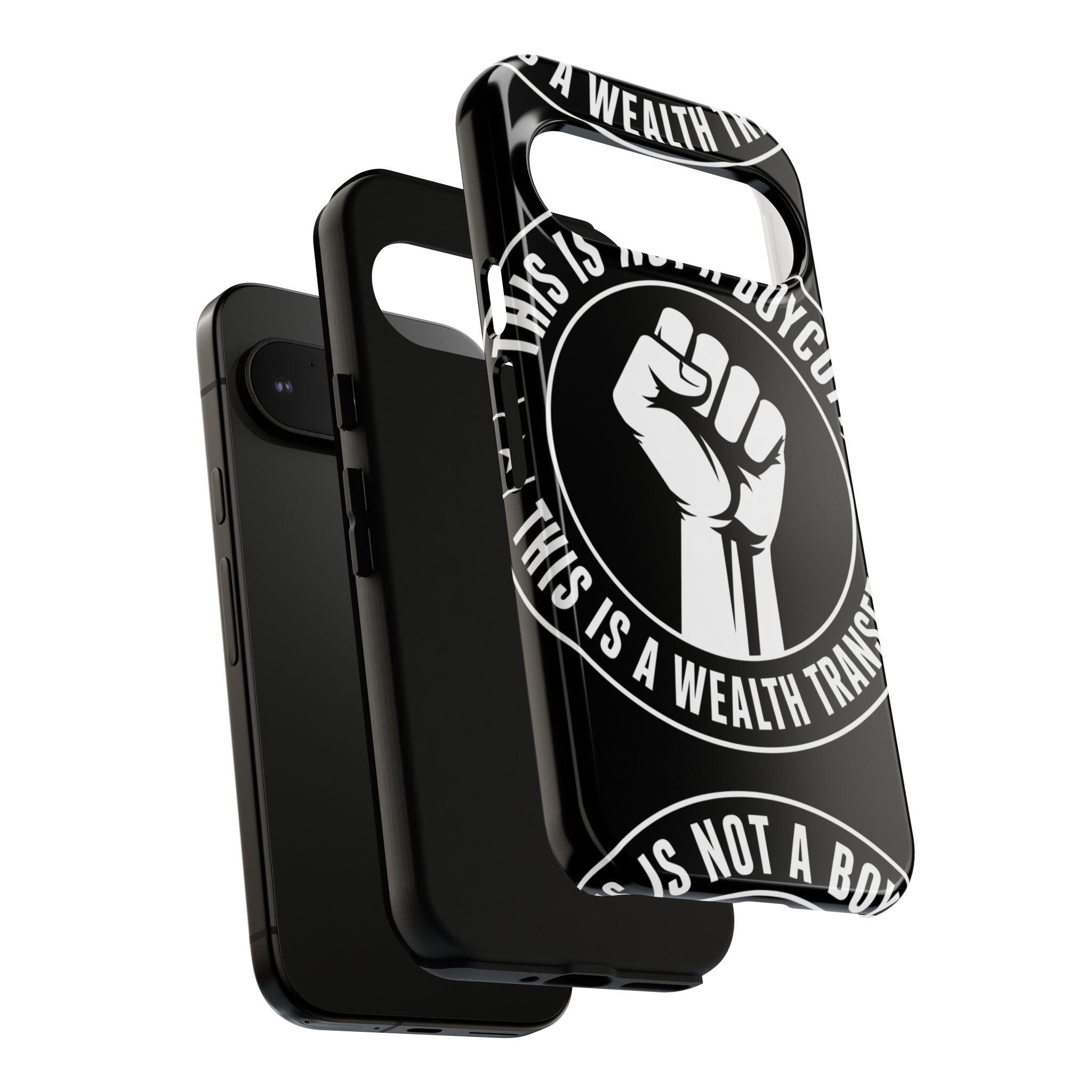 Tough Cases Phone Case — "This Is Not a Boycott, This Is a Wealth Transfer"