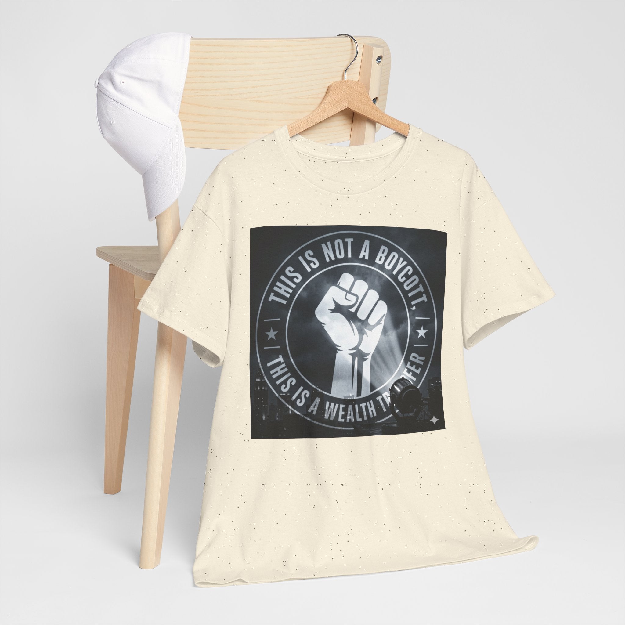 Pro-Union Fist T-Shirt — "This Is Not a Boycott, This Is a Wealth Transfer"