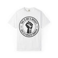 Copy of Protest Fist T-Shirt — "This Is Not A Boycott, This Is A Wealth Transfer"