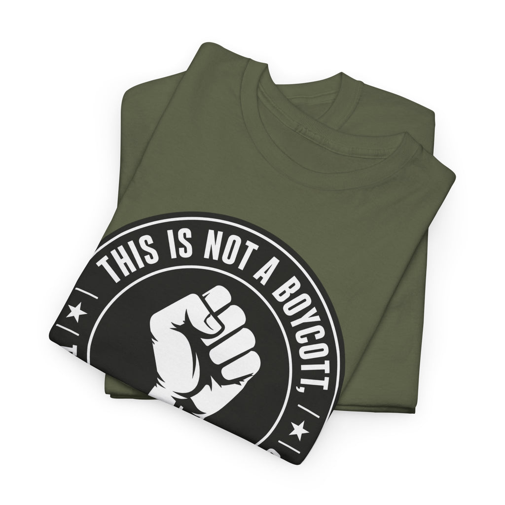 Political Protest Tee — “This Is Not a Boycott, This Is a Wealth Transfer” Shirt (Back: #InEveryLifetime)