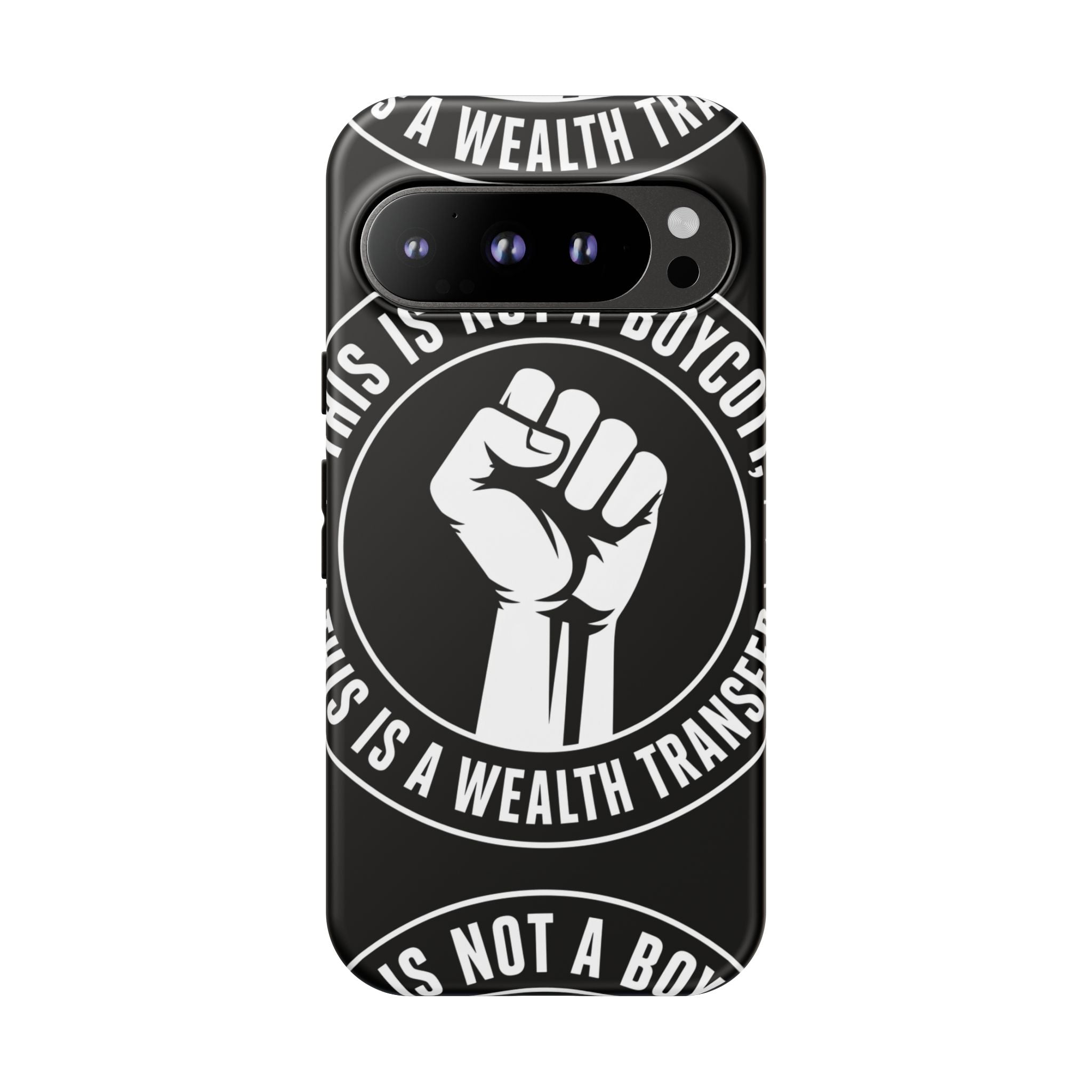 Tough Cases Phone Case — "This Is Not a Boycott, This Is a Wealth Transfer"